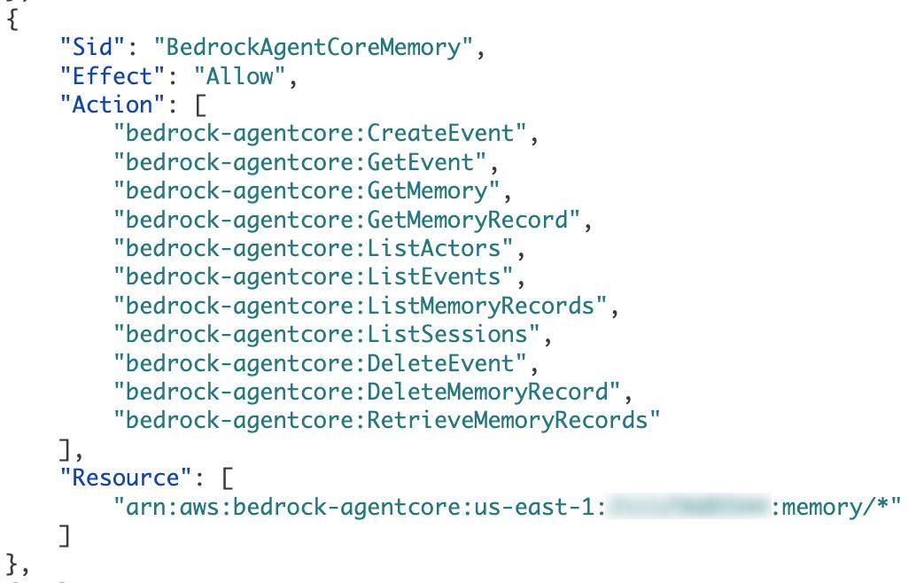 A screenshot of a code snippet displaying a JSON policy configuration for AWS. The policy allows specific actions related to "bedrock-agentcore," such as creating events, getting events, and managing memory records. The resource is specified, followed by redacted content.
